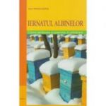 Iernatul albinelor- colonii sanatoase si puternice, in primavara ( Editura: Mast, Autor: Marc-Wilhelm Kohfink ISBN 9786066490672 )