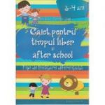 Caiet pentru timpul liber si after school 3-4 ani Fise de invatare diferentiata ( Editura: Paralela 45, Autor: Valentina Iliescu, Florentina Vasui ISBN 9789734720316 )