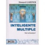 Inteligente multiple. Noi orizonturi ( Editura: Sigma, Autor: Howard Gardner ISBN 9786067270631 )