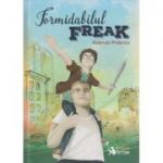 Formidabilul Freak ( Editura: Booklet, Autor: Rodman Philbrick ISBN 9786065903128 )