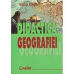 Didactica Geografiei ( Editura: Corint, Autor: Nicolae Ilinca ISBN 9789731350349 )