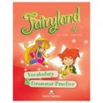 Curs limba engleză Fairyland 4 Caiet exerciții vocabular şi gramatica ( Editura: Express Publishing, Autor: Jenny Dooley, Virginia Evans ISBN 9781846794278 )