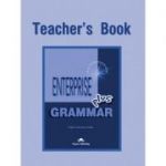 Curs de gramatica limba engleza Enterprise Grammar Plus Manualul profesorului ( Editura: Express Publishing, Autor: Virginia Evans, Jenny Dooley ISBN978-1-84325-634-2 )