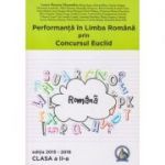 Performanta in Limba Romana prin Concursul Euclid clasa II Editia 2015-2016 ( Editura: Concept Didactic, Autor: Laura-Roxana Alexandru ISBN 9786069308813 )