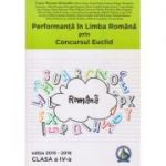 Performanta in Limba Romana prin Concursul Euclid clasa a IV a Editia 2015-2016 ( Editura: Concept Didactic, Autor: Laura-Roxana Alexandru ISBN