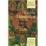 Vietile Maestrilor ( Editura: Herald, Autor: Baird T. Spalding ISBN 9789731114309 )