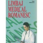 Limbaj medical romanesc ( Editura: Ariadna 98, Autor: Olga Balanescu ISBN 9789731759128 )