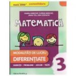 Matematica modalitati de lucru diferentiate clasa a 3 a CONSOLIDARE 2016 ( Editura: Paralela 45, Autor: Daniela Berechet, Florian Berechet, Jeana Tita, Lidia Costache ISBN 9789734722402 )