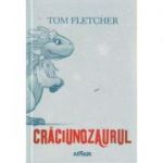 Craciunozaurul ( Editura: Arthur, Autor: Tom Fletcher ISBN 9786067881066 )