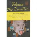 Please Mr. Einstein ( Editura: Outlet - carte limba engleza, Autor: Jean-Claude Carriere ISBN 1-843-43304-4 )