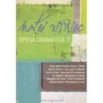 Opera dramatica 2 ( Editura: Cartea Romaneasca, Autor: Matei Visniec ISBN 978-973-23-3159 0 )