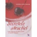 Secretele atractiei ( Editura: For You, Autor: Sandra Anne Taylor ISBN 9786066391313 )