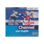 Channel your English Intermediate Class CD s ( Editura: MM Publications, Autor: H. Q. Mitchell ISBN 9789604436002 )