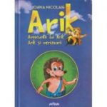 Arik / Aventurile lui Arik Arik si mercenarii ( Editura: Arthur, Autor: Ioana Nicolaie ISBN 9786067881387 )