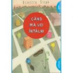 Cand ma vei intalni ( Editura: Arthur, Autor: Rebecca Stead ISBN 9786067881479 )