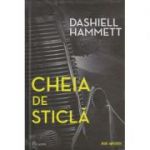 Cheia de sticla ( Editura: Paladin, Autor: Dashiell Hammett ISBN 9786068673431 )