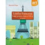Limba franceza Caiet pentru clasa a VIII-a L1 si L2 ( Editura: Art Grup Editorial, Autor: Mariana Popa ISBN 9786067104592 )