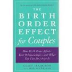 The birth order effect for Couples ( Editura: Fair Winds Press/Books Outlet, Autor: Cliff Isaacson ISBN 9781592330232 )