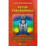 Puteri paranormale ( Editura: Firul Ariadnei, Autor: Swami MahaSiddhaAnanda ISBN 9789738846241 )