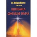 Uluitoarea conexiune divina ( Editura: Firul Ariadnei, Autor: Dr. Melvin Morse ISBN 978-86829-7-5 )