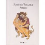 Povestea viteazului Samson ( Editura: Via, Autor: Ciprian Vidican, Aniela Siladi ISBN 9789739911214 )
