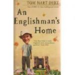 An Englishman's Home ( Editura: Outlet - carte limba engleza, Autor: Tom Hart Dyke ISBN 9780552155069 )