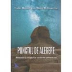 Punctul de alegere ( Editura: For You, Autor: Harry Massey, David Hamilton ISBN 9786066391115 )