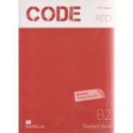 Code Red B2 Teacher's Book + Test CD ( Editura: Macmillan, Autor: Rob Nicholas ISBN 9789604473151 )