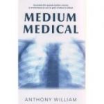 Medium medical ( Editura: Adevar Divin, Autor: Anthony William ISBN 9786067560053 )