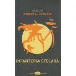 Infanteria stelara ( Editura: Paladin, Autor: Robert A. Heinlein ISBN 9786069384640 )