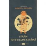 Strain intr-o lume straina ( Editura: Paladin, Autor: Robert A. Heinlein ISBN 9786068673424 )
