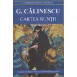 Cartea nuntii ( Editura: Cartex, Autor: G. Calinescu ISBN 9789731046921 )