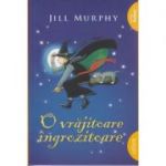O vrajitoare ingrozitoare ( Editura: Arthur, Autor: Jill Murphy ISBN 9786067881745 )