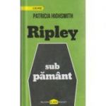 Ripley sub pamant ( Editura: Paladin, Autor: Patricia Highsmith ISBN 9786068673264 )