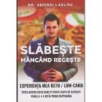 Slabeste mancand regeste ( Editura: Bookzone, Autor: Andrei Laslau ISBN 978-606943036-1 )