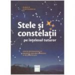 Stele si constelatii pe intelesul tuturor ( editura: Casa, autor: Klaus M. Schittenhelm, ISBN 9786067870343 )