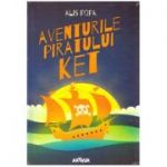 Aventurile piratului Ket ( editura: Arthur, autor: Alis Popa ISBN 9786067882643)