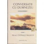 Conversatii cu Dumnezeu. Un dialog neobisnuit. ( 3 volume ) ( Editura: For You, Autor: Neale Donald Walsch, ISBN 9786066391054 )