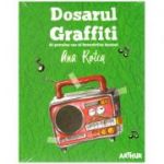 Dosarul Graffiti ( editura: Arthur, autor: Ana Rotea ISBN 9786067882841)