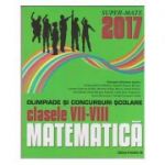 Matematica: olimpiade si concursuri scolare: clasele VII-VIII: 2016-2017 ( Editura: Paralela 45, Autori: Gheorghe Cainiceanu, Emilia-Stefania Raducan, ISBN 9789734725298 )