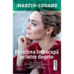 Fericirea imi scapa printre degete ( Editura: Trei, Autor: Agnès Martin-Lugand, ISBN 9786064001832 )