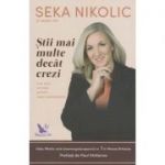 Stii mai multe decat crezi ( Editura: For You, Autor: Seka Nikolik si Sarah Tay, ISBN 9786066391382 )