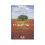 Un pamant nou (Editura Curtea Veche, Autor: Eckhart Tolle ISBN: 978-606-588-251-5)