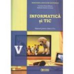 Informatica si TIC. Manual pentru clasa a V-a ( Editura: Sigma, Autori: Carmen Diana Baican, Melina Emilia Coriteac, ISBN 9786067272338 )