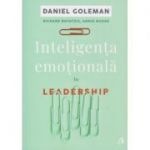 Inteligenta emotionala in Leadership ( Editura Curtea Veche, autori: Daniel Goleman, Annie McKee, Richard Boyatzis ISBN: 978-606-44-0050-5 )