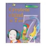 Crestem citind... la 7 ani ( Editura: Girasol ISBN 9786065259393 )