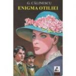 Enigma Otiliei( Editura: Agora, Autor: G. Calinescu ISBN 9786068391359 )