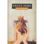 Draga inima ( Editura: Bookzone, Autor: Dr. Vasi Radulescu ISBN 978-606943718-6 )