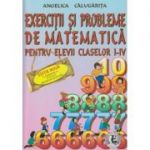 Exercitii si probleme de matematica I-IV ( Editura: Icar, Autor: Angela Calugarita ISBN 9789739695084 )
