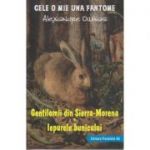 Cele o mie una de fantome / Gentilomii din Sierra-Morena( Editura: Paralela 45, Autor: Alexandru Dumas ISBN 9789734727193 )